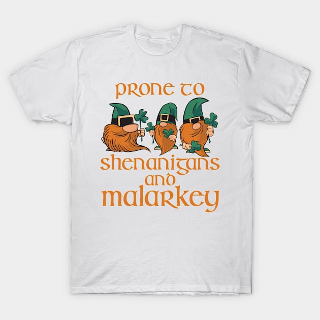 Shenanigans and Malarkey Gnomes T-Shirt by BIGUP